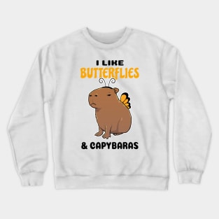I Like Butterflies and Capybaras Crewneck Sweatshirt